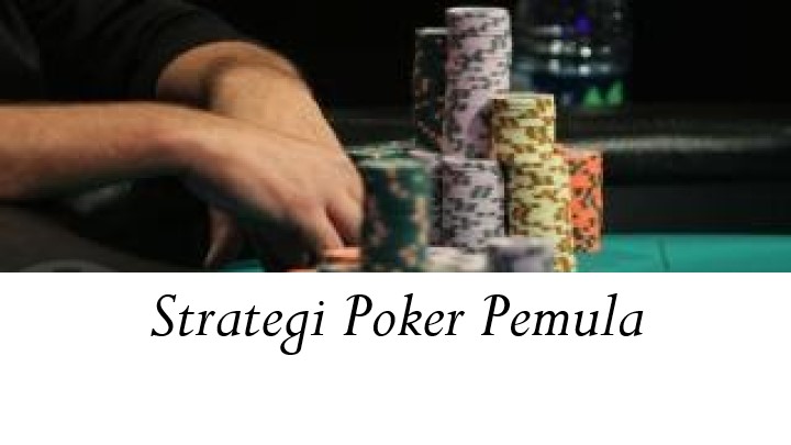 Strategi Poker Pemula