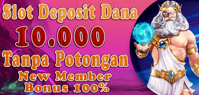 Slot Deposit 10K Peluang Besar Menang